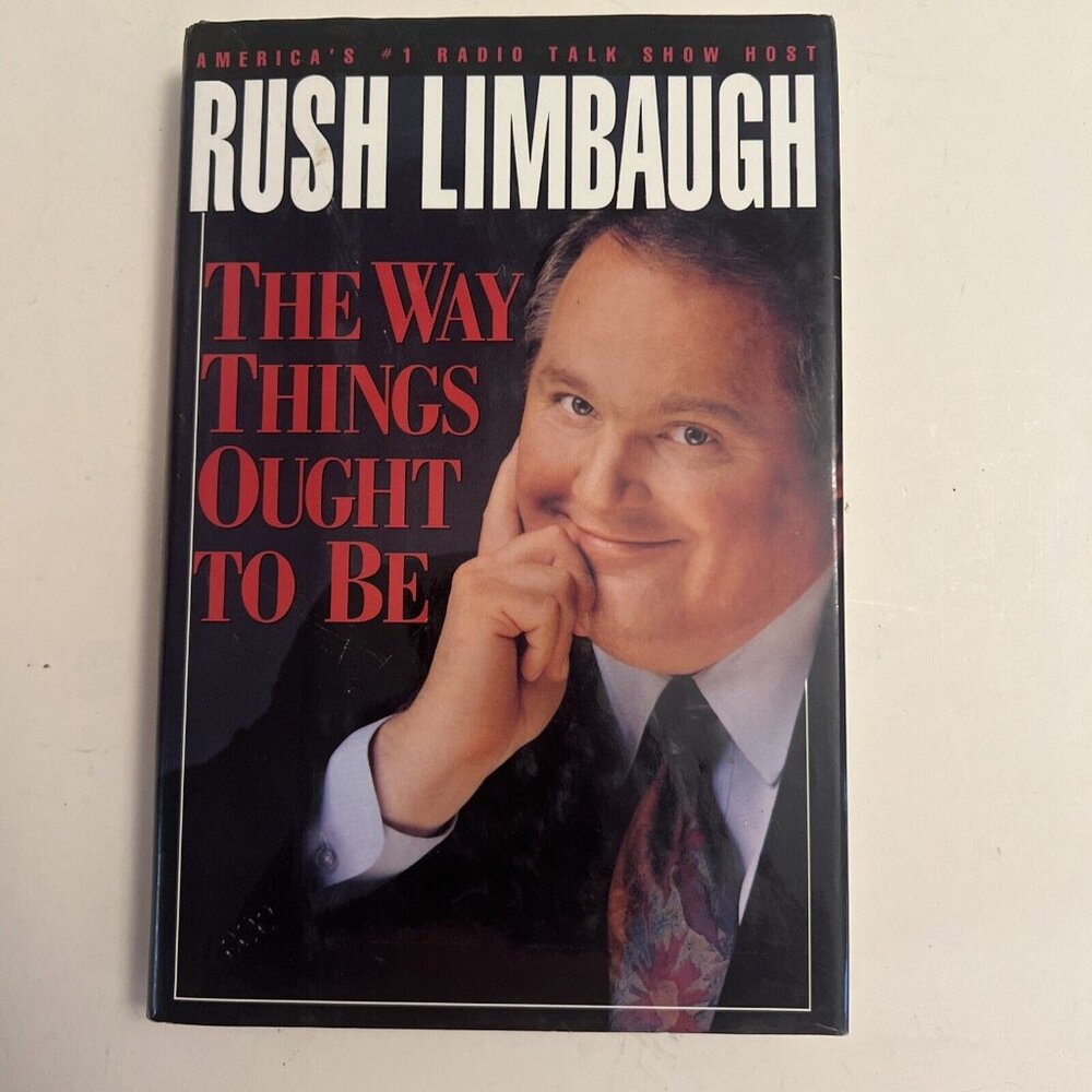Rush Limbaugh - The Way Things Ought to Be - Oct 1992 - First Hardcover Printing